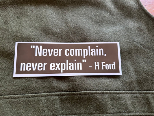 Never complain